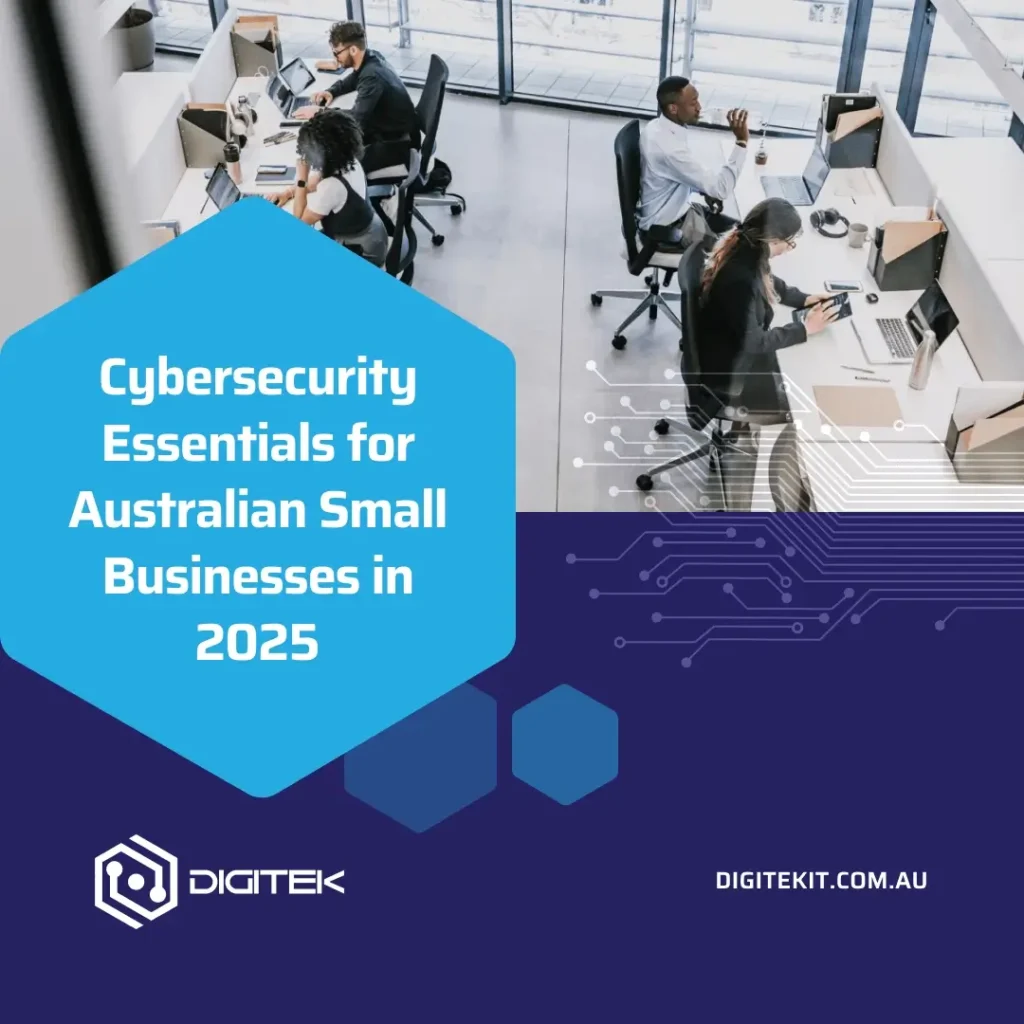 Cybersecurity Essentials for Australian Small Businesses in 2025